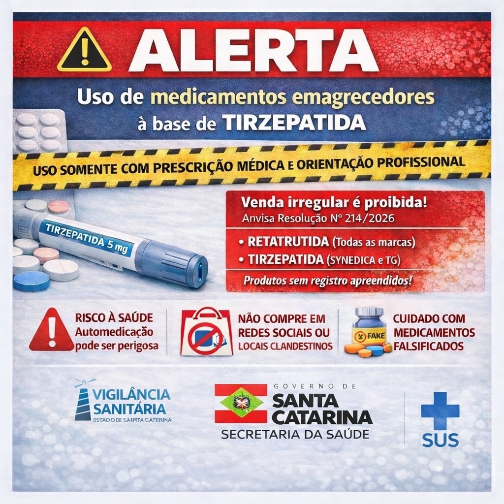 Alerta sanitário sobre o uso de medicamentos emagrecedores à base de tirzepatida, informando que o uso é permitido somente com prescrição médica e orientação profissional. O cartaz destaca que a venda irregular é proibida pela Anvisa, alerta para riscos da automedicação, para não comprar em redes sociais ou locais clandestinos e para o cuidado com medicamentos falsificados. Apresenta imagem de caneta injetável de tirzepatida, comprimidos e logos da Vigilância Sanitária de Santa Catarina, SUV, Governo de Santa Catarina e SUS.
