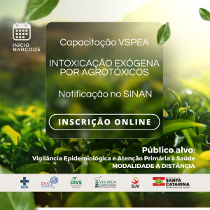 Capacitação VSPEA - Intoxicação Exógena por Agrotóxicos: Notificação no SINAN